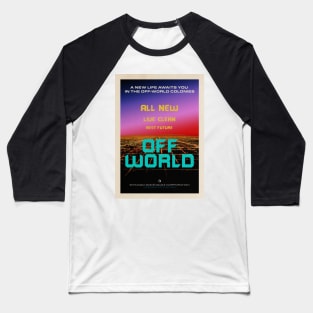 The Off-world colonies Ad. Blade Runner, blimp, 1982 — Vintage space poster Baseball T-Shirt